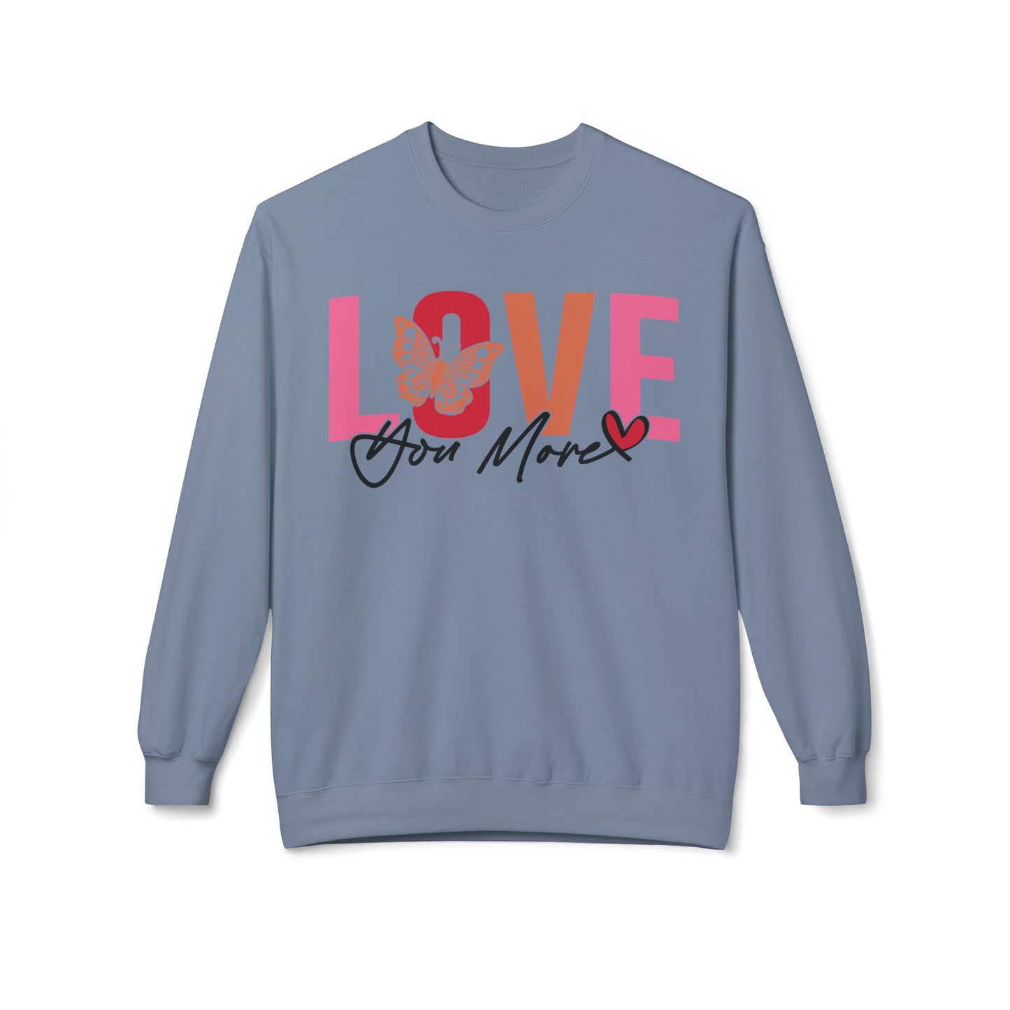 Love You More Butterfly Crewneck Sweatshirt - Unisex Fleece for Every Day & Special Occasions